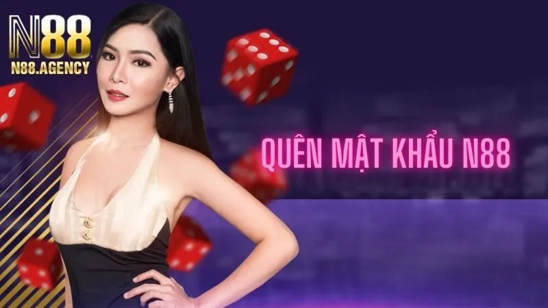 Quên Mật Khẩu N88 Thì Phải Làm Sao Và Cách Khắc Phục Nhanh